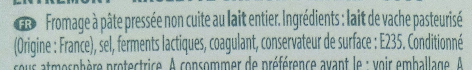Raclette (30% MG) Saveur d'Antan au lait entier - 350 g - EntreMont - Ingrédients - fr